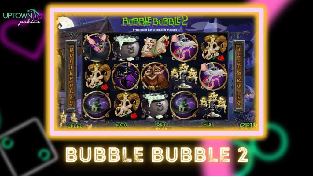 Explore the mystery of Bubble Bubble 2 at Uptown Pokies in Australia.