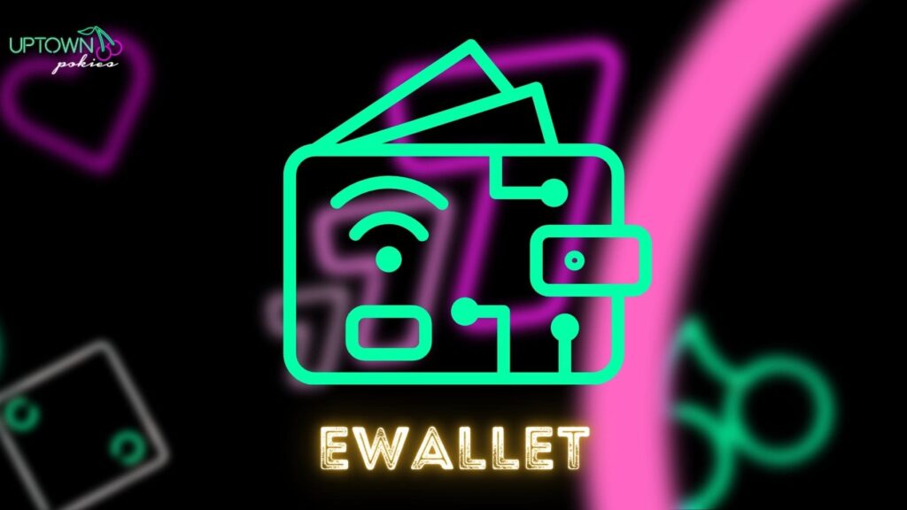 Uptown Pokies Ewallet payments