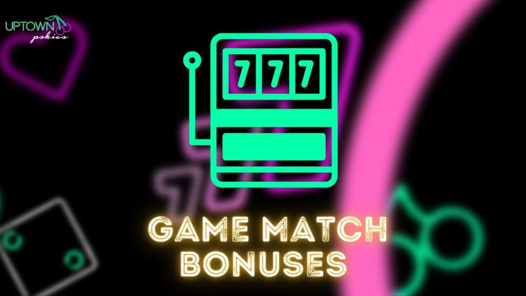 Review of Match Bonuses at Uptown Pokies